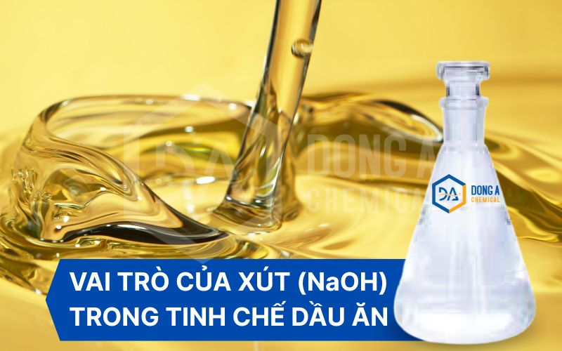 Ứng dụng NaOH trong sản xuất dầu ăn: Tiêu chuẩn kỹ thuật và định lượng chuẩn